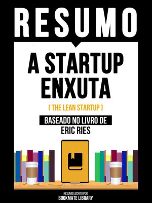 cover image of Resumo--A Startup Enxuta (The Lean Startup)--Baseado No Livro De Eric Ries